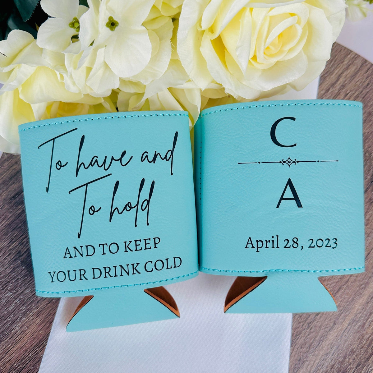 To Have And To Hold Koozie - Forever Wedding Favors